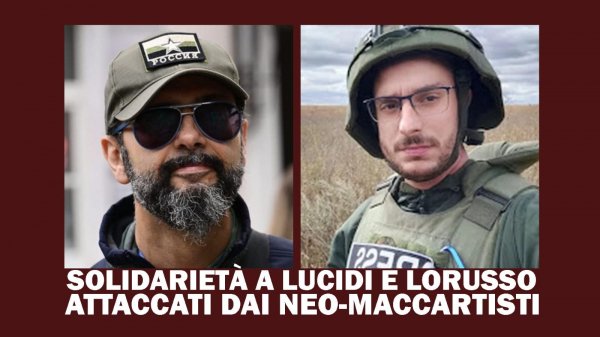 Solidarietà a Lucidi e Lorusso, attaccati dai neo-maccartisti