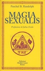 Magia Sexualis. Le tesi di Paschal B. Randolph
