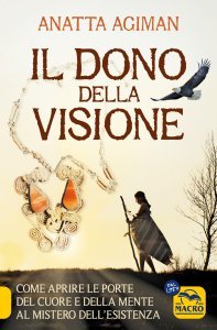 Il Dono della Visione Sciamanica - Libro