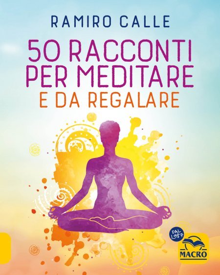 50 Racconti per Meditare...e da Regalare USATO - Libro