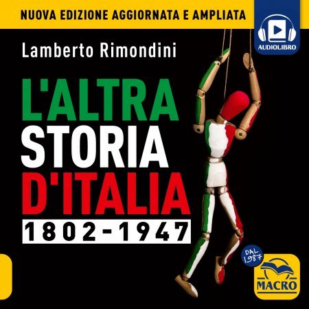 L'Altra Storia d'Italia - Vol. 1 - 1802-1947 - Audiolibro MP3