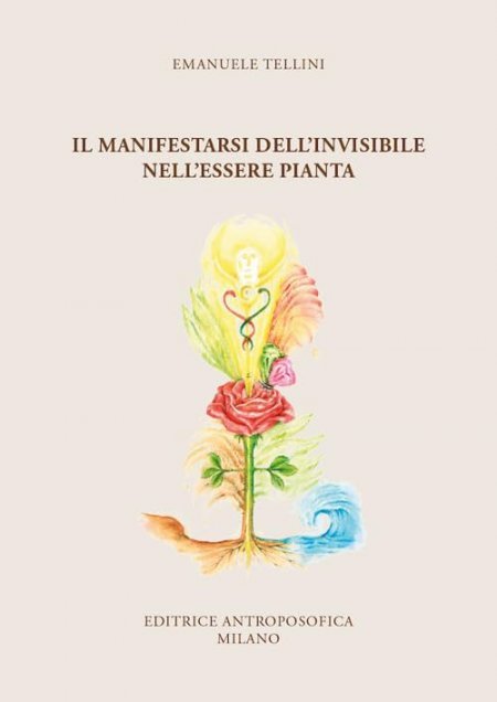 Manifestarsi dell'invisibile nell'essere Pianta - Libro