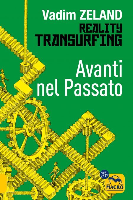 Reality Transurfing - Avanti nel Passato - Libro